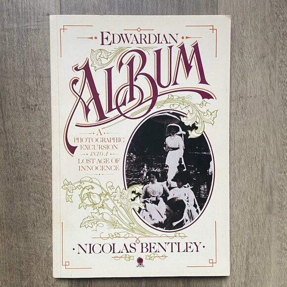 Edwardian Album By Nicholas Bentley Book photographic excursion into a Lost age - Picture 1 of 2